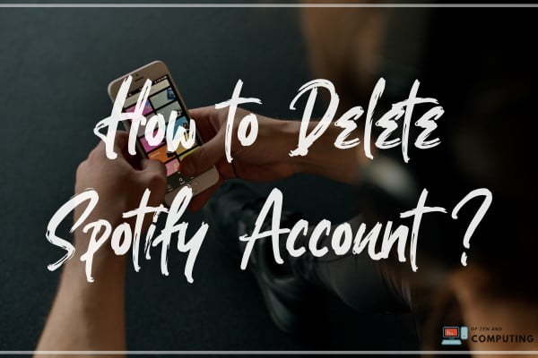 How to Delete Spotify Account Permanently (2020)