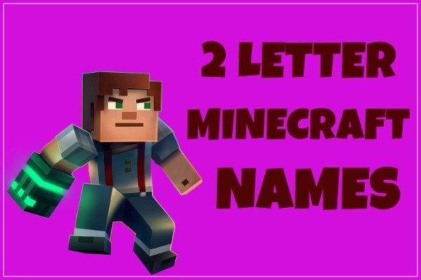 minecraft names 12 2 Letter Minecraft Names (2020)