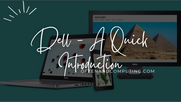 Dell - A Quick Introduction