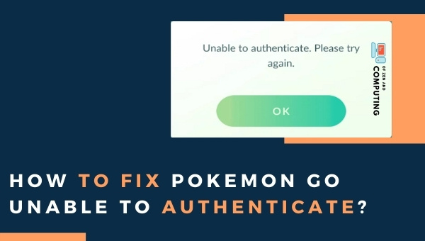 How to Fix Pokemon Go Unable To Authenticate