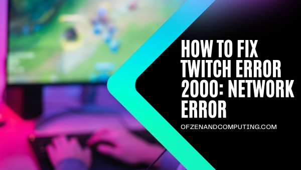 Twitch Error 2000 | 100% Working Fix (2022) Network Error