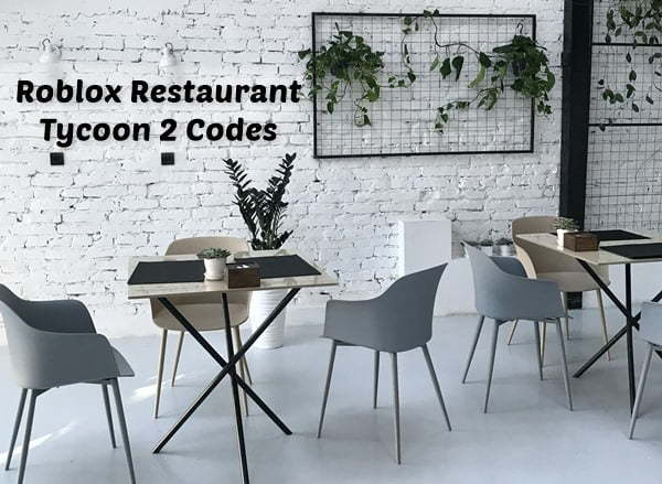 Working Roblox Restaurant Tycoon 2 Codes October 2020 - floor 1 roblox codes