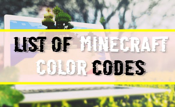 Lista de todos los códigos de color de Minecraft (2020)