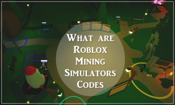 Ysedsfkrytdwmm - mining simulator codes in roblox 2018