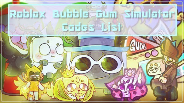 Codes For Bubble Gum Simulator December 2021