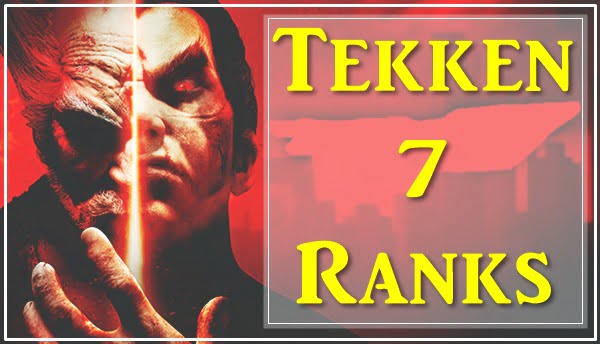 All Tekken 7 Ranks List 2022 (In Order)