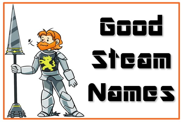 3800+ Funny Steam Names (2021) 4 Good Steam Names (2020)