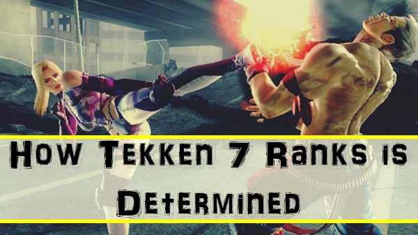 How Tekken 7 Ranks is Determined?