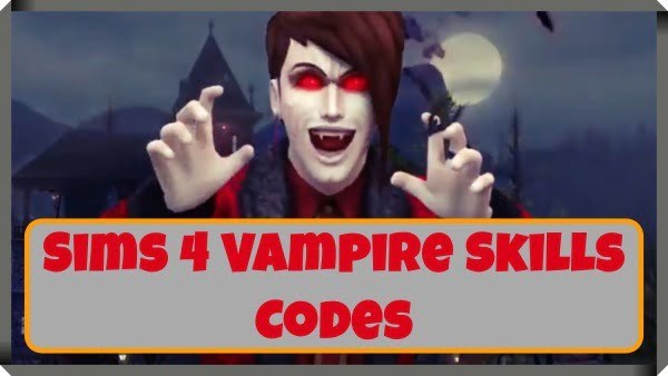 Sims 4 Vampire Cheats (2020) 3 Sims 4 Vampire Skills Codes