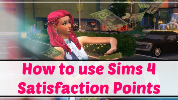 Sims 4 Satisfaction Points Cheat (2021) 6 How to use sims 4 satisfaction points