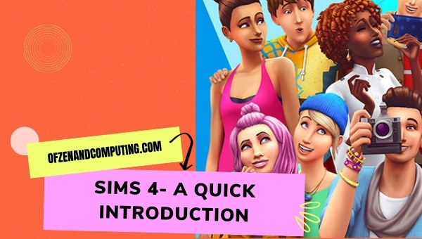 Sims 4- A Quick Introduction
