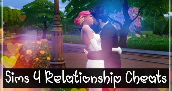 sims 4 cheats to improve relationships
