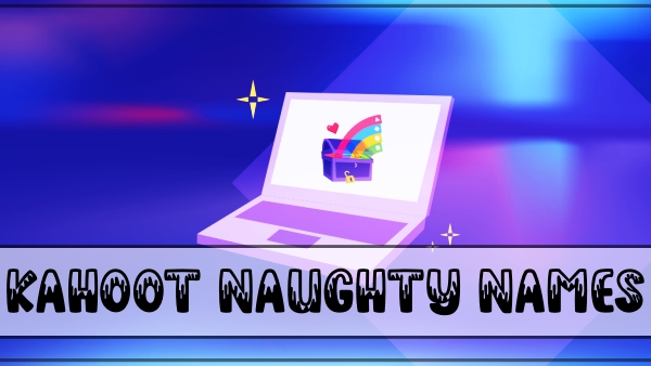 Kahoot Names 1 Naughty Names for Kahoot (2022)