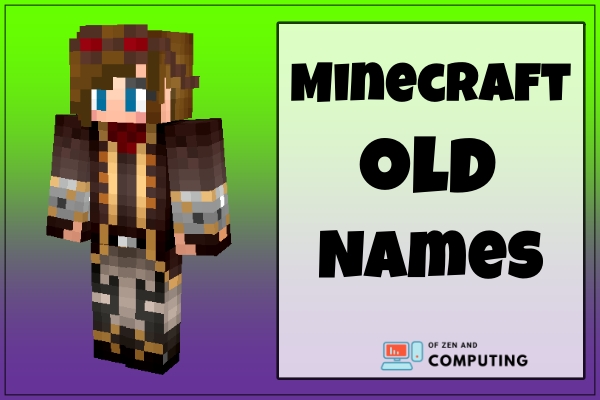 4100+ Cool Minecraft Names 2021 (Not Taken) 17 Minecraft Old Names