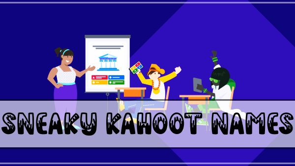 Kahoot Names 5 Sneaky Kahoot Names (2022)