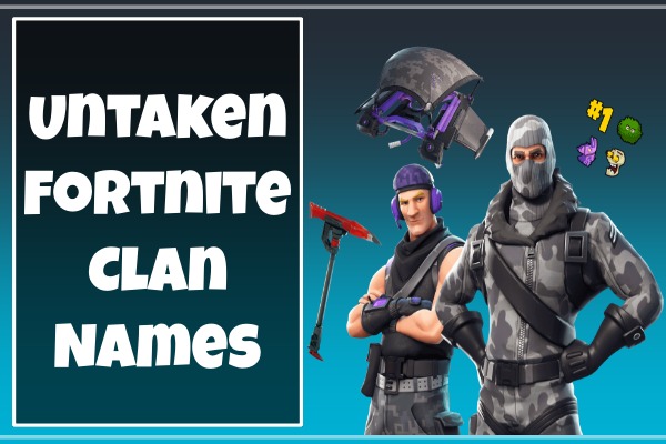 Untaken Fortnite Clan Names (2022)