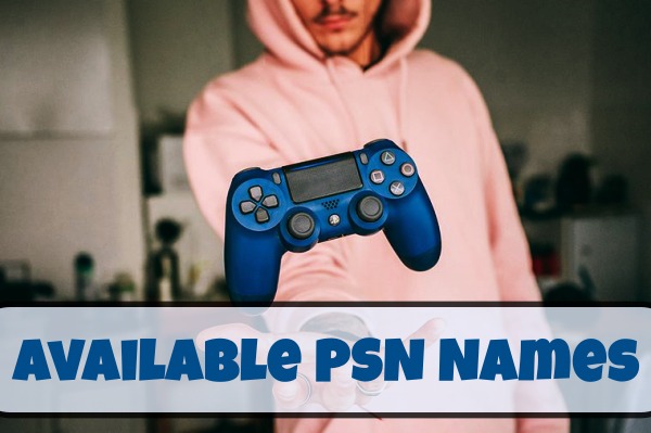 3 Letter Psn Names Not Taken 2021 2800+ Cool PSN Names 2021 (PS4) - Funny, Good, Badass, Clever