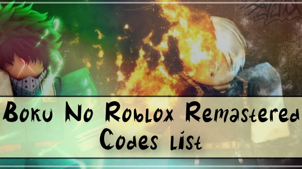 Boku No Roblox Remastered Codes 100 Working May 2021