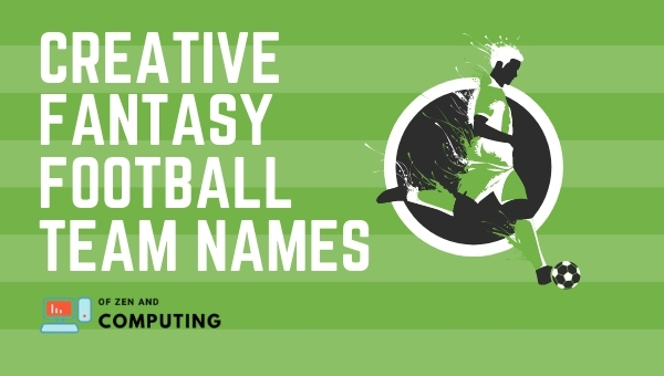 Creative Fantasy Football Team Names (2022)