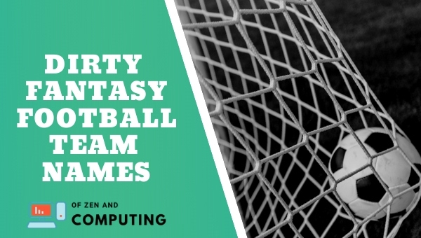 Dirty Fantasy Football Team Names (2022)