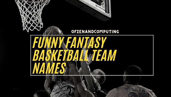 Funny Fantasy Basketball Team Names (2025)