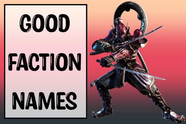 Good Faction Names (2022)