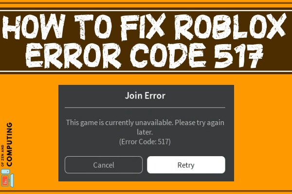 How to Fix Roblox Error Code 517 in 2025?