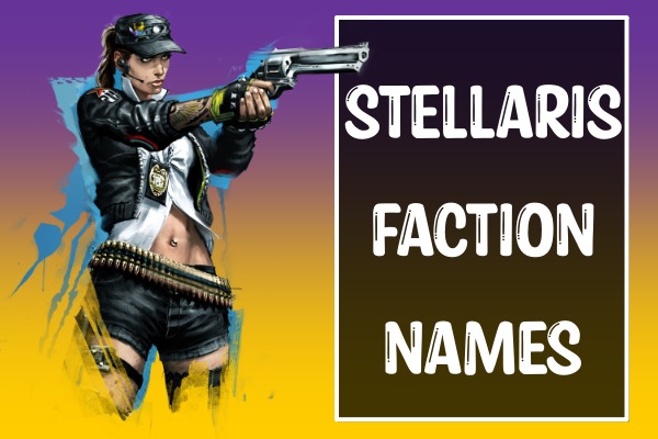 Stellaris Faction Names (2022)