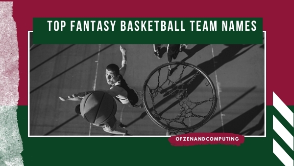 Top Fantasy Basketball Team Names (2025)