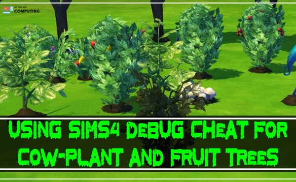 Using Sims 4 Debug Cheat for Cow-Plant and Fruit Trees