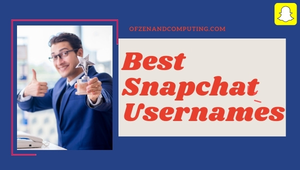 Best Snapchat Usernames Ideas (Names)