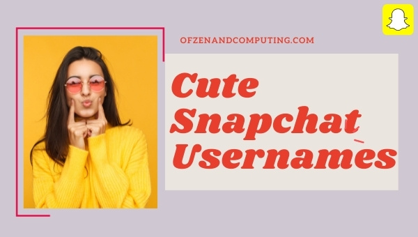 Cute Snapchat Usernames Ideas (2025)