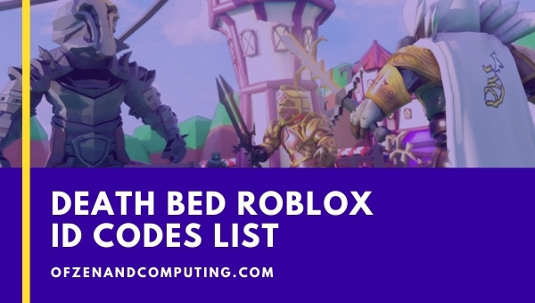 Death Bed Roblox ID Codes List (2022)