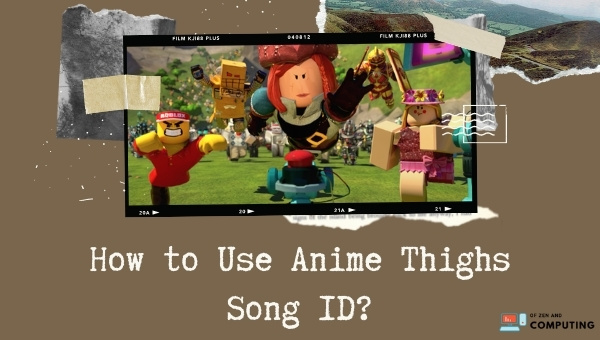 How to Use Anime Thighs Song ID?