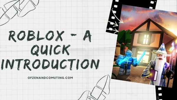 Roblox - A Quick Introduction