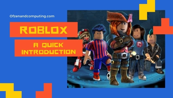 Roblox - A Quick Introduction