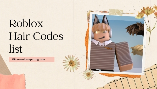 All Roblox Hair Codes List (junio 2024)