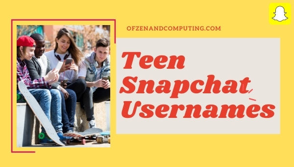 Teen Snapchat Usernames (2025)