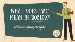 What Does ABC Mean in Roblox? (2022): Adopt Me, Kid, Mom