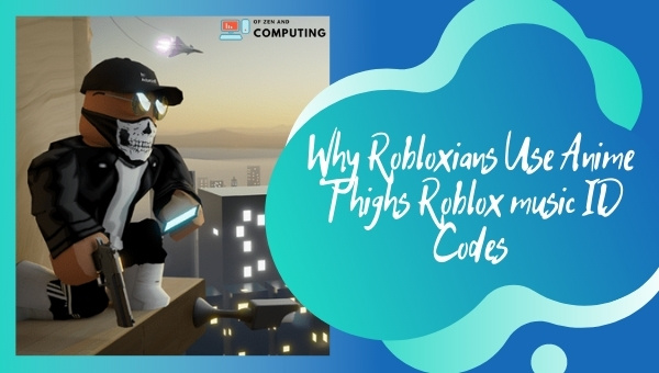 Anime Thighs Roblox ID Code (2022): Song / Music ID Codes Anime Thighs Roblox ID Code (2022): Song / Music ID Codes