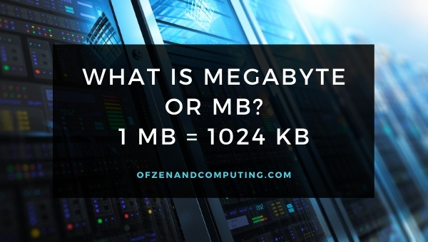 What is MegaByte or MB?