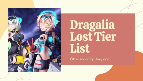 Dragalia Lost Tier List (2022) Best Characters / Dragons