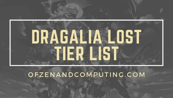 Dragalia Lost Tier List (2022)