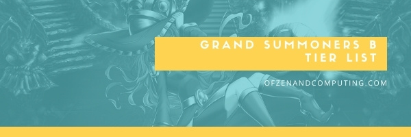 Grand Summoners B Tier List (2022)