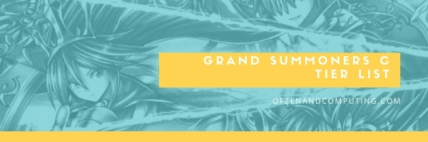 Grand Summoners C Tier List (2022)