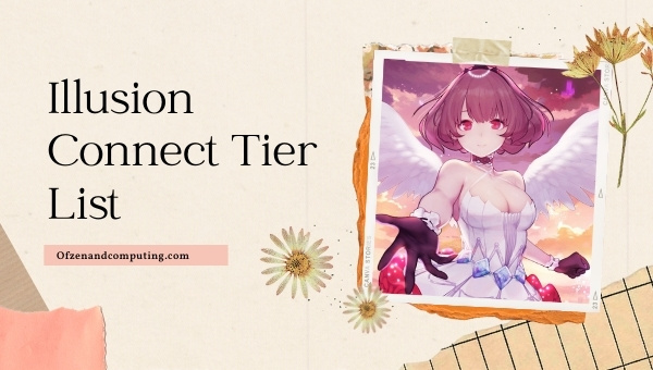 Illusion Connect Tier List (2022)