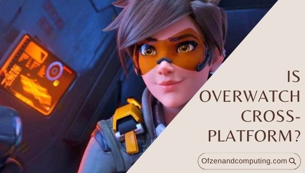 Is Overwatch Cross-Platform in 2023?