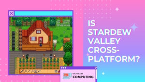 Onko Stardew Valley Cross-Platform paikassa [cy]? [PC, PS4, Xbox]