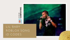 Lil Baby Roblox ID Codes (2022): Song / Music ID Codes