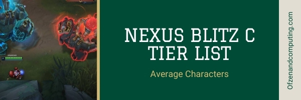 LoL Nexus Blitz C Tier List (2022)